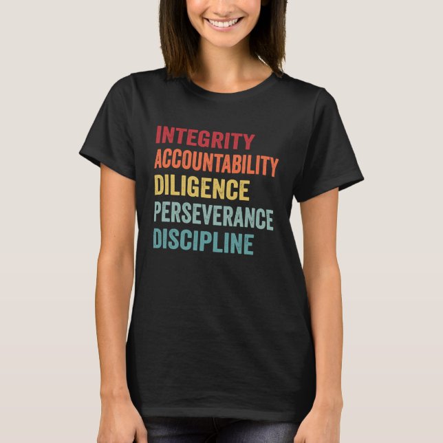 Integrity Accountability Diligence Perseverance Co T-Shirt (Front)