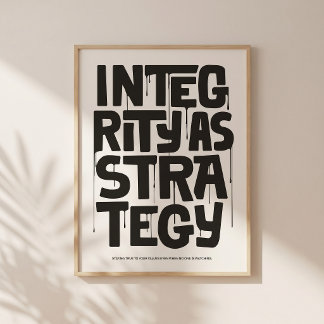 Integrity As Strategy Poster – Typography Print