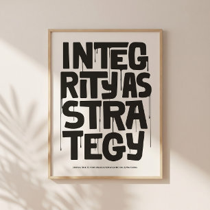 Integrity As Strategy - Typography Print  Wall Art
