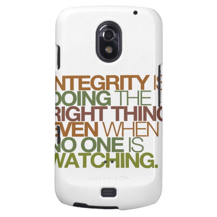 Integrity is doing the right thing, even whensamsung galaxy nexus cover