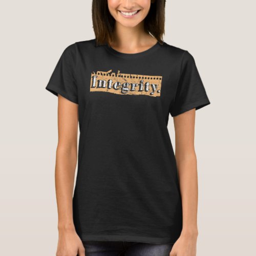 Integrity Word Slogan Statement 1 T_Shirt