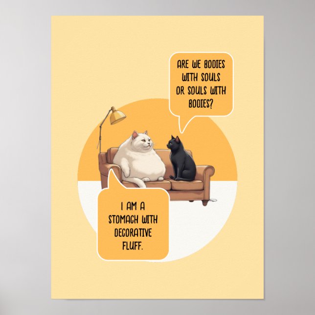 Intellectual Humor Cat Philosophy Funny Quote Poster (Front)