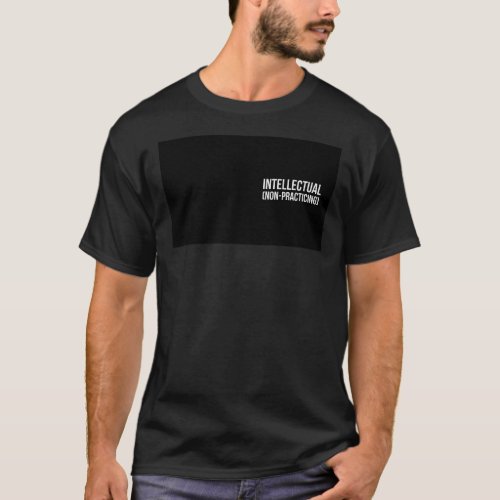 intellectual non_practicing  Mug T_Shirt