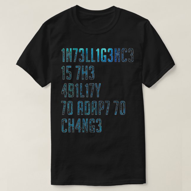 Intelligence Ability Adapt Change Physics Science  T-Shirt (Design Front)