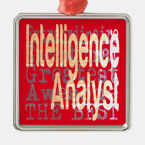 Intelligence Analyst Extraordinaire Metal Ornament