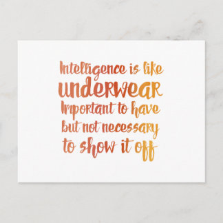 Intelligence is Like Underwear Postcard