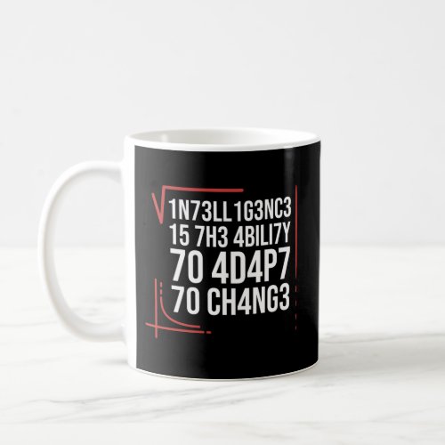 Intelligence Is The Ability To Adapt To Change Sma Coffee Mug