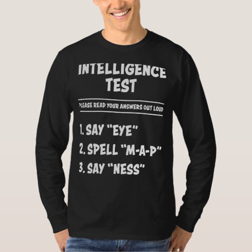 Intelligence Test Say Eye M A P Ness  Adult Dad Jo T_Shirt