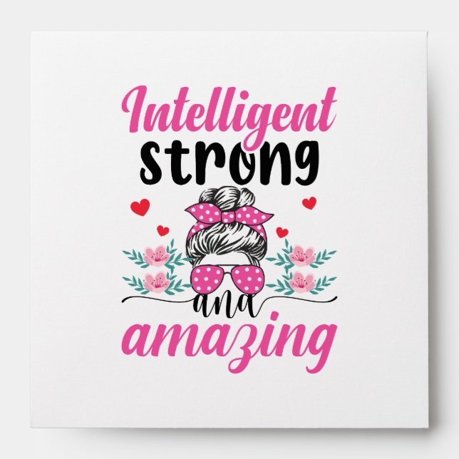 Intelligent Strong & Amazing Women's Quote Envelope (Front)