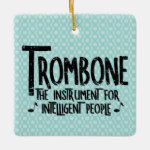 Intelligent Trombone Rough Text Ceramic Ornament