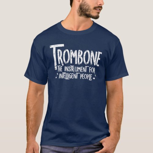 Intelligent Trombone Rough Text T_Shirt