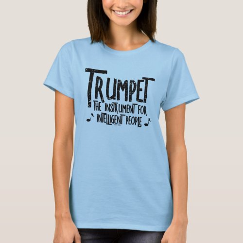 Intelligent Trumpet Rough Text T_Shirt