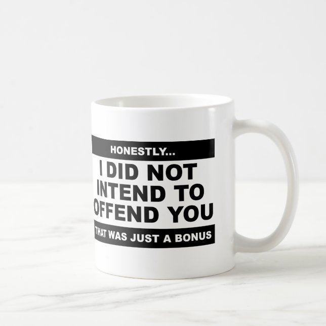 Intend to Offend Funny Mug (Right)