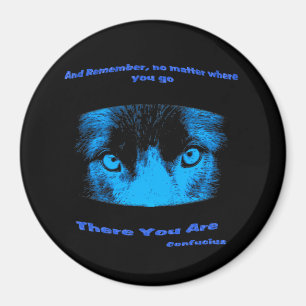 Intense Eyes Confucius Inspirational Quote Magnet