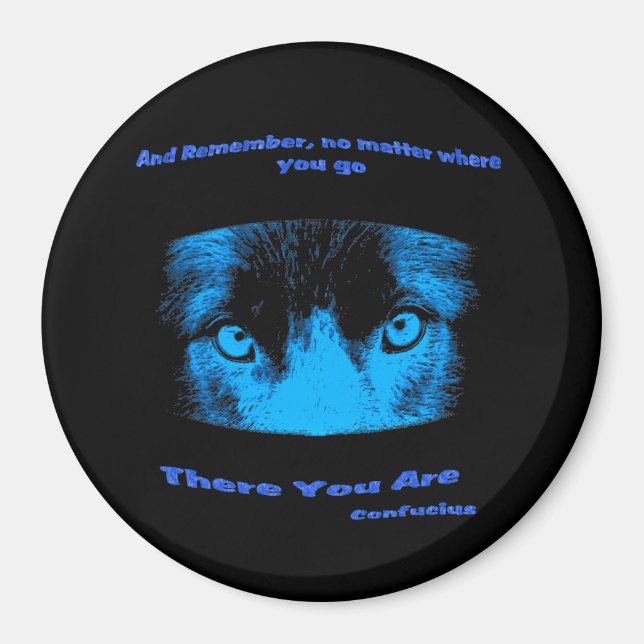 Intense Eyes Confucius Inspirational Quote Magnet (Front)