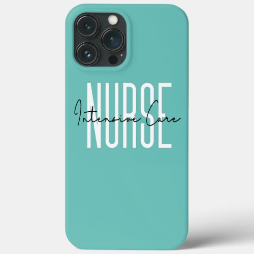 Intensive Care Nurse ICU Nurse Nursing Student iPhone 13 Pro Max Case