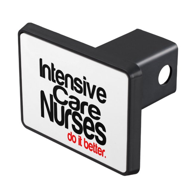 Intensive Care Nurses Do It Better Trailer Hitch Cover (Top Right)