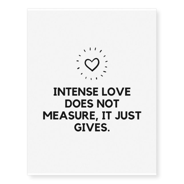 Intensive love does not measure temporary tattoos (Front)