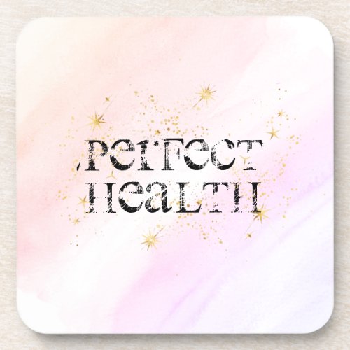 *~*  INTENTION COASTER - PERFECT HEALTH Coaster