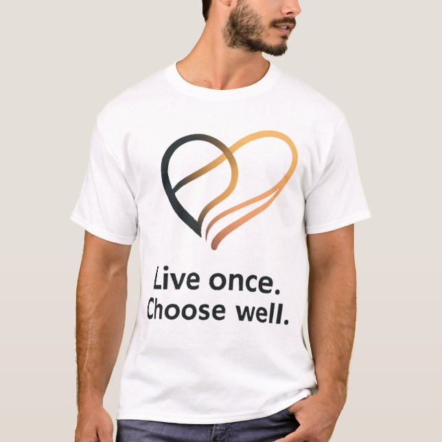Intentional Life Quote Design T-Shirt (Front)