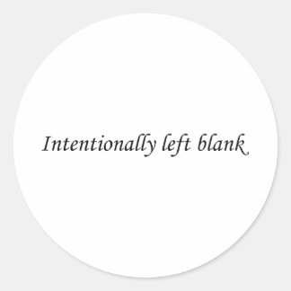Intentionally left blank classic round sticker