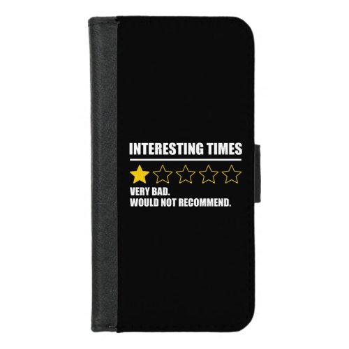 Interesting Times _ Very Bad Would Not Recommend iPhone 87 Wallet Case
