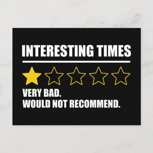 Interesting Times _ Very Bad Would Not Recommend Postcard