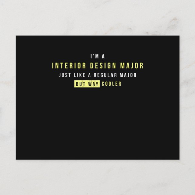 Interior Design Major Like Regular Major Way Coole Postcard (Front)