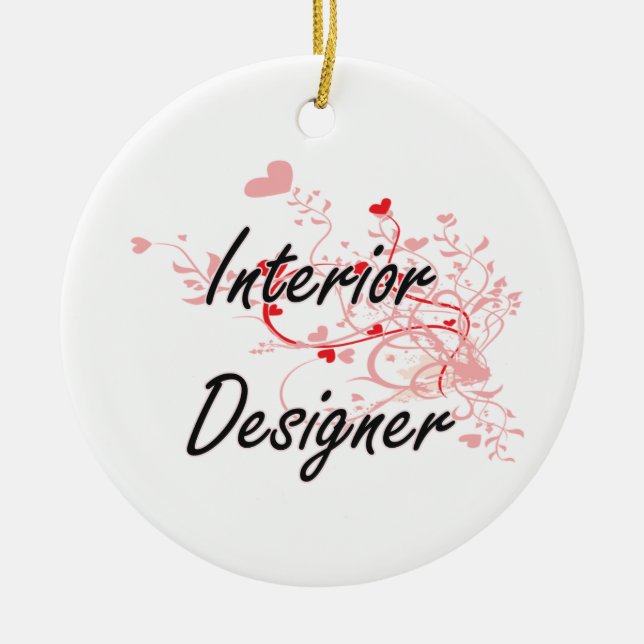 Interior Designer Artistic Job Design with Hearts Ceramic Ornament (Front)