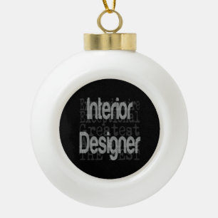Interior Designer Extraordinaire Ceramic Ball Christmas Ornament