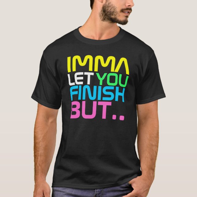 InterKnit Couture - Imma let you finish T-shirt (Front)