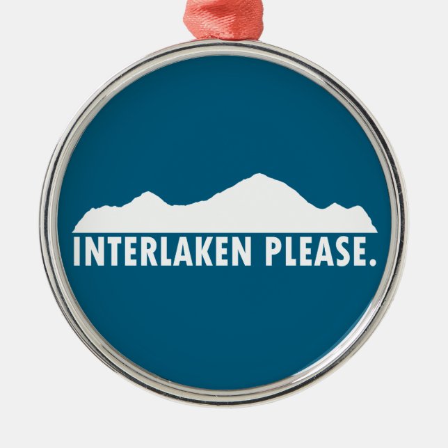 Interlaken Switzerland Please Metal Ornament (Front)