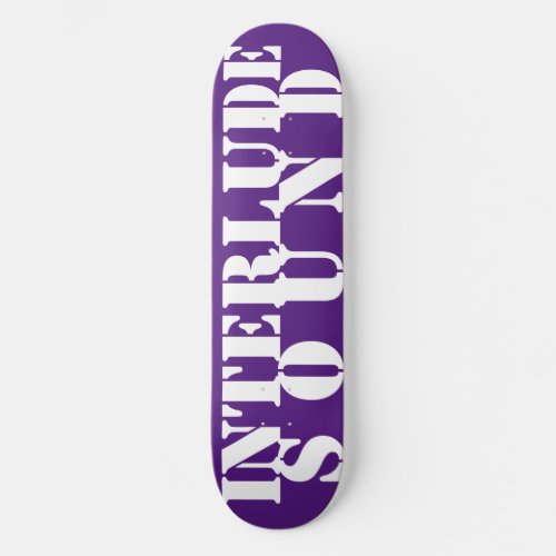 INTERLUDE SOUND  8 12 Skateboard Deck