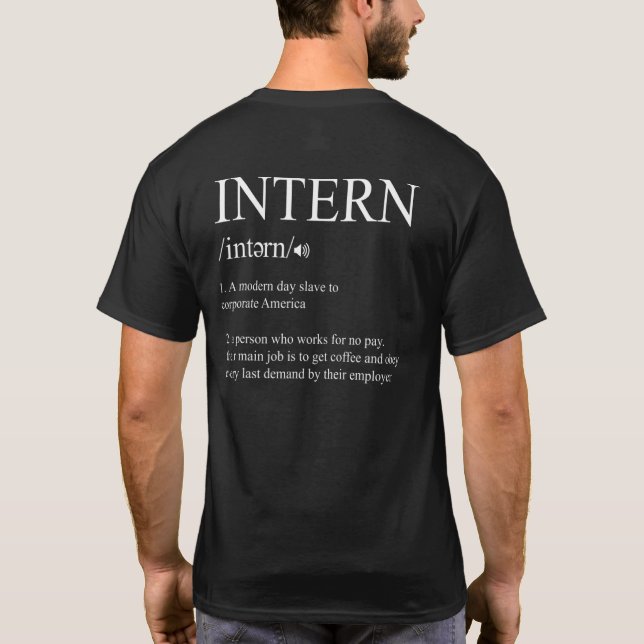 Intern Definition Internship Assistant Apprentice  T-Shirt (Back)