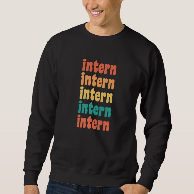 Intern Retro Repeating Internship Appreciation Pre Sweatshirt (Front)