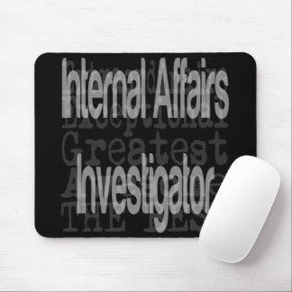 Internal Affairs Investigator Extraordinaire Mouse Pad