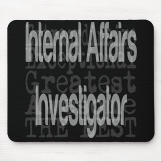 Internal Affairs Investigator Extraordinaire Mouse Pad