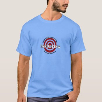 Internal Revenue Targeting Political T-shirt by Visages at Zazzle