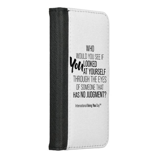 International Being You Day Quote -  iPhone Wallet Case (Right)