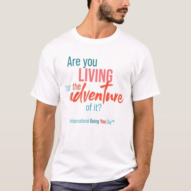 International Being You Day Quote  T-Shirt (Front)