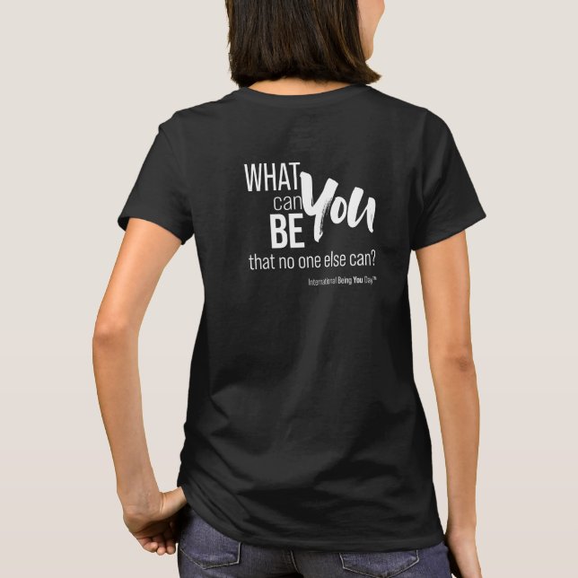 International Being You Day Quote T-Shirt (Back)