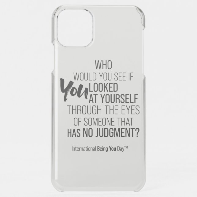 International Being You Day Quote -  Uncommon iPhone Case (Back)
