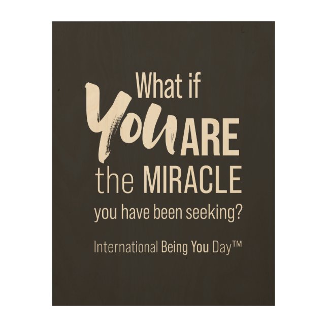 International Being You Day Quote Wood Wall Art (Front)