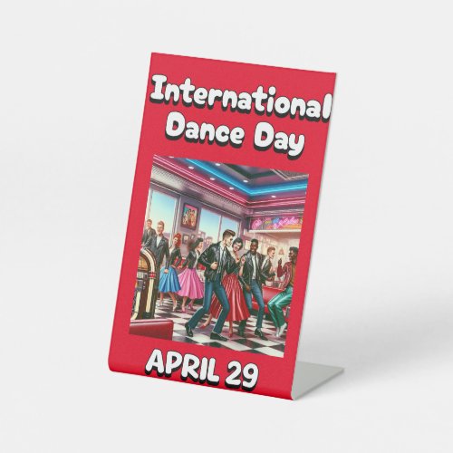 International Dance Day _ April 29 Pedestal Sign