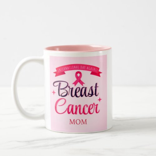 International day against breast cancer  Two_Tone coffee mug