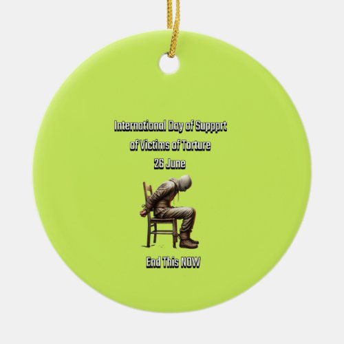 International Day in support of Torture Victims 2 Ceramic Ornament