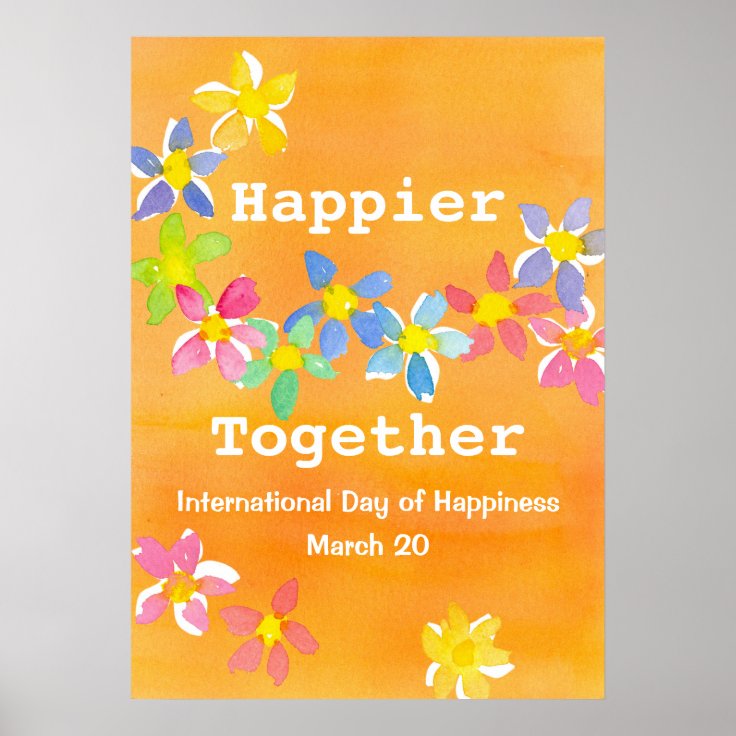 International Day Of Happiness Happier Together Poster Zazzle