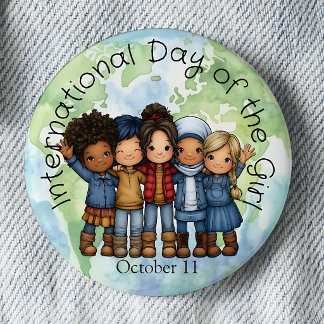 International Day of the Girl Global Pinback Button