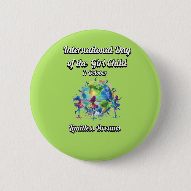 International Day of the Girl. Limitless Dreams.  Button (Front)