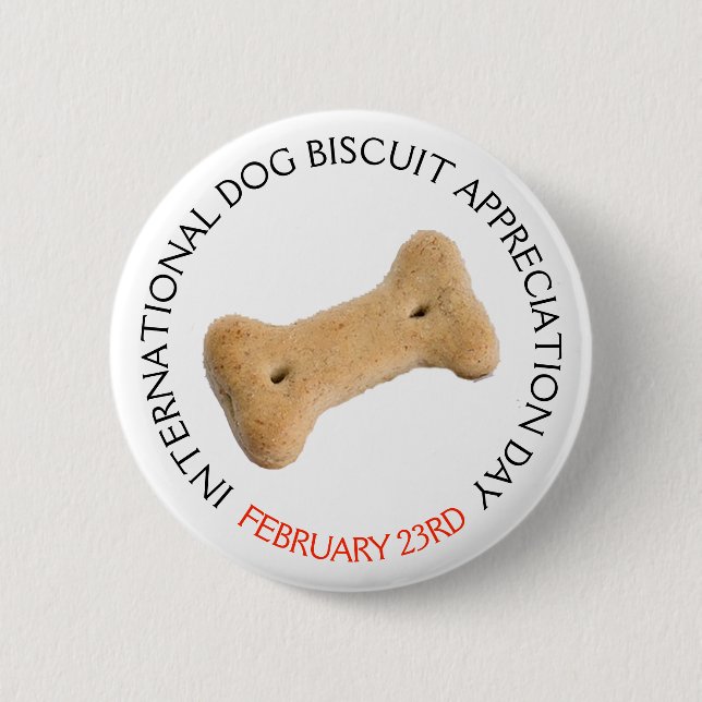 International Dog Treat Appreciation Day Feb 23rd Pinback Button (Front)